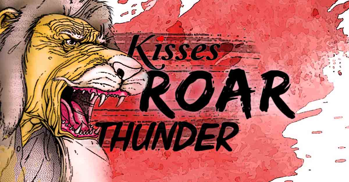 Kisses Roar Thunder_blog
