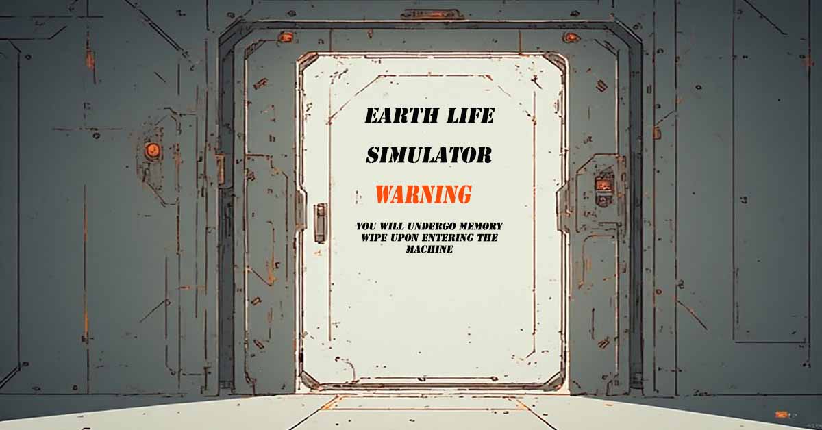 A door to an earth life simulation machine